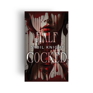 Signed Special Edition - Half Cocked