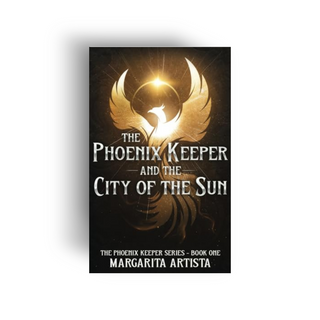 The Phoenix Keeper and the City of the Sun By Margarita Artista - Signed