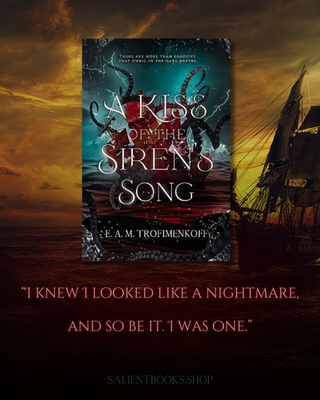A Kiss of the Siren's Song by E.A.M. Trofimenkoff
