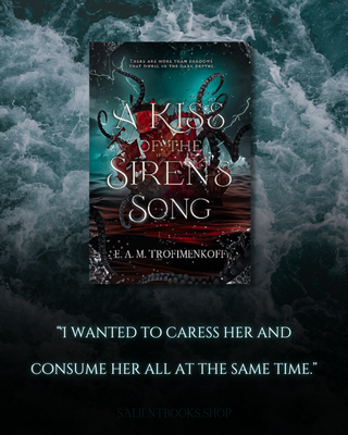 A Kiss of the Siren's Song by E.A.M. Trofimenkoff