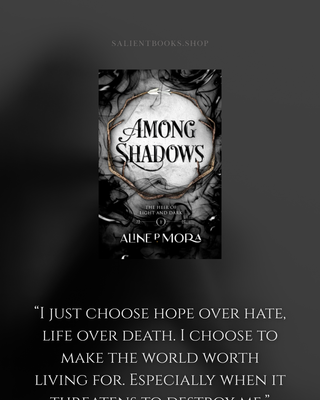 Among Shadows by Aline P Mora