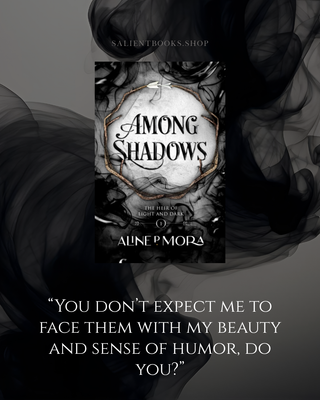 Among Shadows by Aline P Mora