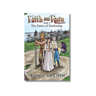 Faith and Ruin: The Dawn of Reckoning by Amanda and Rory Webb - Signed
