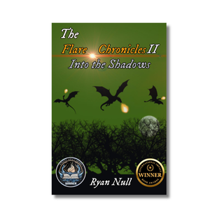The Flare Chronicles: Into the Shadows by Ryan Null