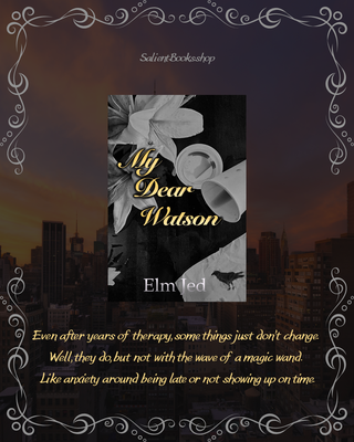 My Dear Watson by Elm Jed - Signed