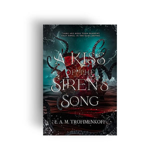 A Kiss of the Siren's Song by E.A.M. TrofimenkoffPaperback - Salient Books