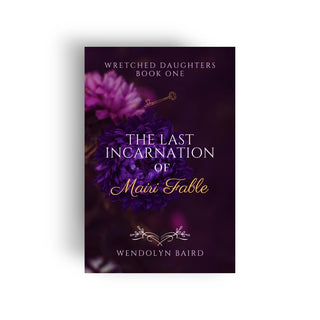 The Last Incarnation of Mairi Fable by Wendolyn BairdPaperback - Salient Books