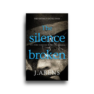 The Silence Broken By J. Arens - SignedPaperback - Salient Books